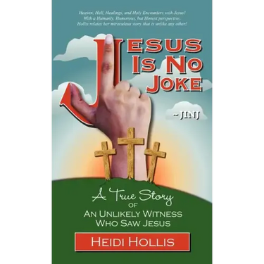 Jesus Is No Joke: A True Story of an Unlikely Witness Who Saw Jesus