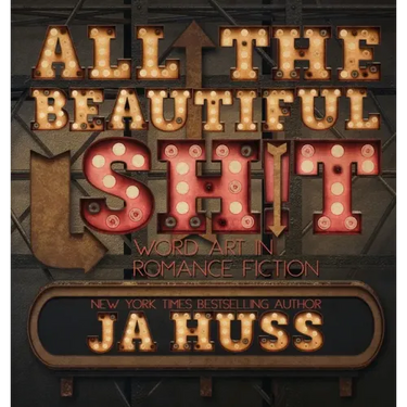 All the Beautiful Sh!t: Word Art in Romance Fiction