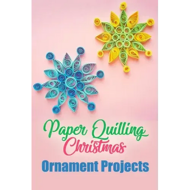 Paper Quilling Christmas Ornament Projects: Gift for Christmas