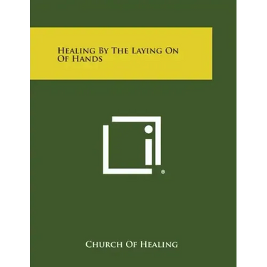 Healing by the Laying on of Hands
