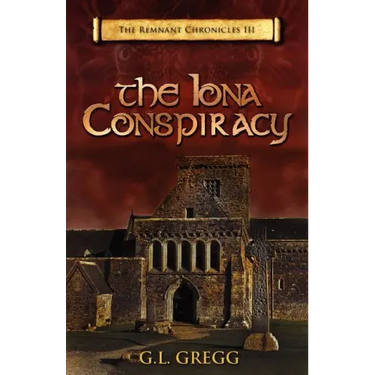 The Iona Conspiracy: The Remnant Chronicles