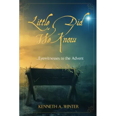 Little Did We Know: Eyewitnesses to the Advent