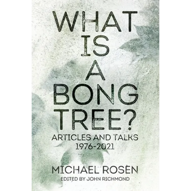 What is a Bong Tree?: Articles and Talks 1976-2021