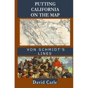Putting California on the Map: Von Schmidt's Lines