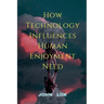 How Technology Influences Human Enjoyment Need