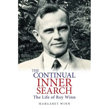The Continual Inner Search: The Life of Roy Winn