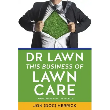 Dr Lawn: This Business of Lawn Care