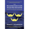 The Scandinavian Aggressors
