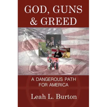 God, Guns and Greed: A Dangerous Path for America