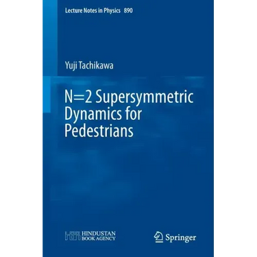 N=2 Supersymmetric Dynamics for Pedestrians