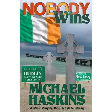 Nobody Wins: A Mick Murphy Key West Mystery