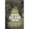 Who We Are Now: Stories of What Americans Lost and Found During the Covid-19 Pandemic