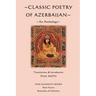 Classic Poetry of Azerbaijan: An Anthology