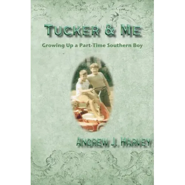 Tucker & Me: Growing Up a Part-Time Southern Boy