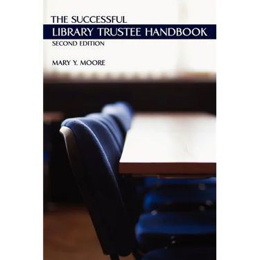 The Successful Library Trustee Handbook