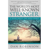 The World's Most Well-Known Stranger: A Book About the Holy Spirit