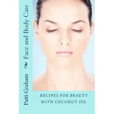 Recipes for Beauty with Coconut Oil