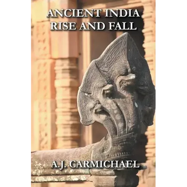 Ancient India, Rise and Fall