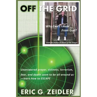 Off the Grid: Why I can't Hear from God