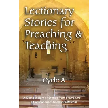 Lectionary Stories for Preaching and Teaching, Cycle a