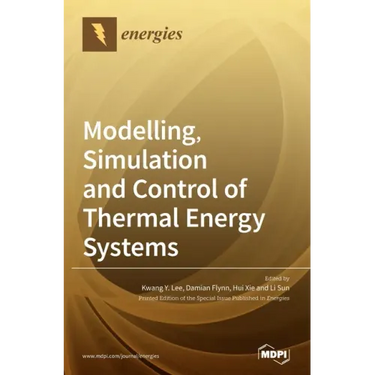Modelling, Simulation and Control of Thermal Energy Systems