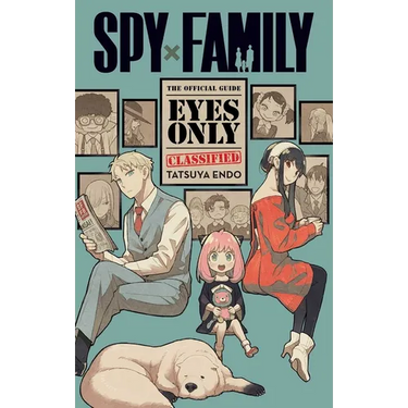 Spy X Family: The Official Guide--Eyes Only