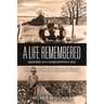 A Life Remembered: Memories of a Sharecropper's Son