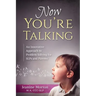 Now You're Talking: An Innovative Approach to Problem Solving for SLPs and Parents