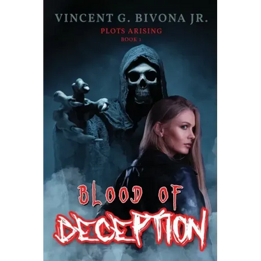 Blood of Deception: Plots Arising - Book 1