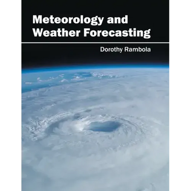 Meteorology and Weather Forecasting