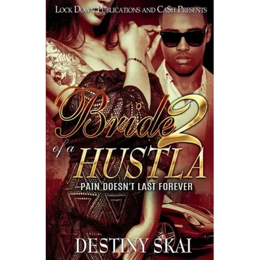 Bride Of A Hustls 2: Pain Doesn't Last Forever
