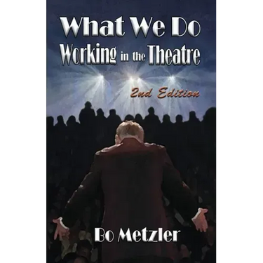 What We Do Working in the Theatre