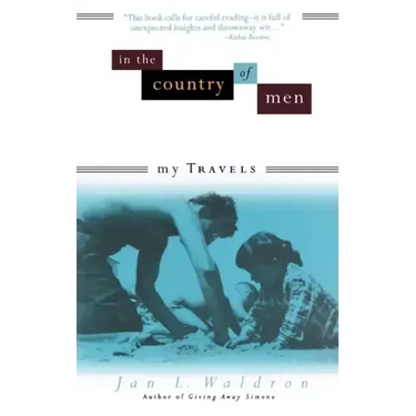 In the Country of Men: My Travels