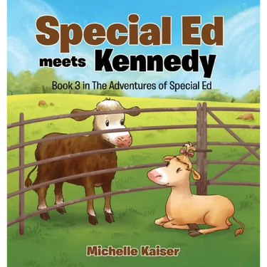 Special Ed Meets Kennedy: Book 3 in The Adventures of Special Ed