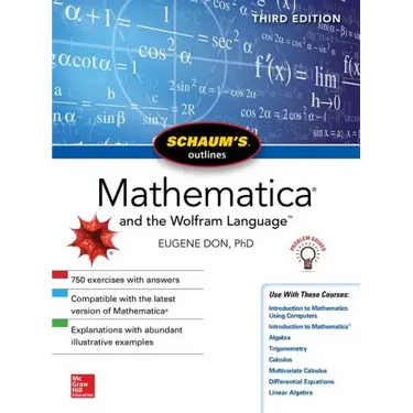 Schaum's Outline of Mathematica, Third Edition