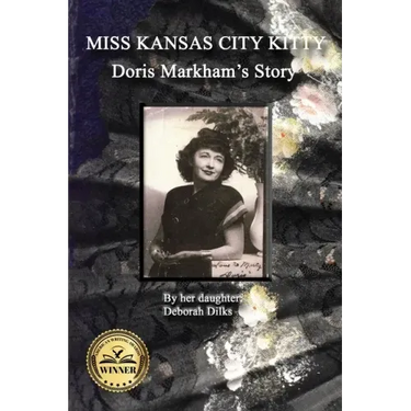 Miss Kansas City Kitty: Doris Markham's Story