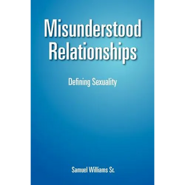 Misunderstood Relationships: Defining Sexuality