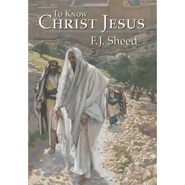 To Know Christ Jesus