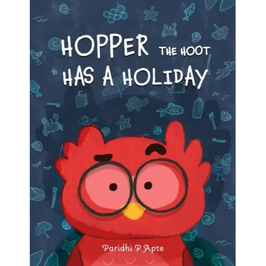 Hopper the Hoot Has a Holiday: Small actions make big difference