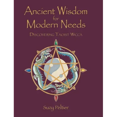 Ancient Wisdom for Modern Needs: Discovering Taoist Wicca