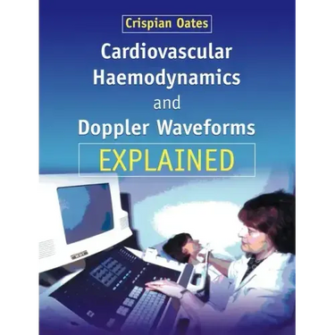 Cardiovascular Haemodynamics and Doppler Waveforms Explained