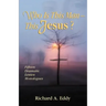 Who Is This Man- This Jesus?