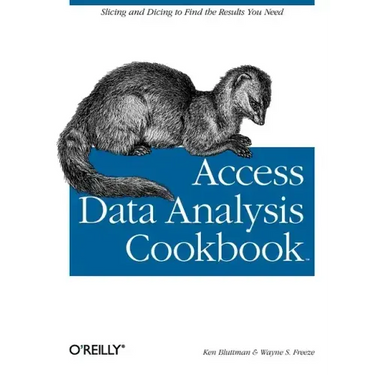 Access Data Analysis Cookbook: Slicing and Dicing to Find the Results You Need
