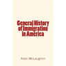 General History of Immigration in America