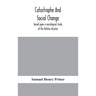 Catastrophe and social change: based upon a sociological study of the Halifax disaster