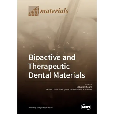 Bioactive and Therapeutic Dental Materials