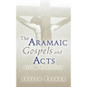 The Aramaic Gospels and Acts