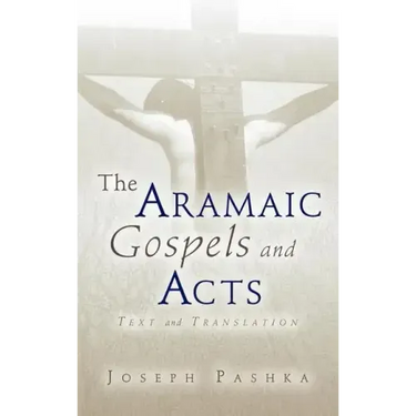 The Aramaic Gospels and Acts
