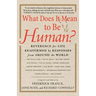 What Does It Mean to Be Human?: Reverence for Life Reaffirmed by Responses from Around the World