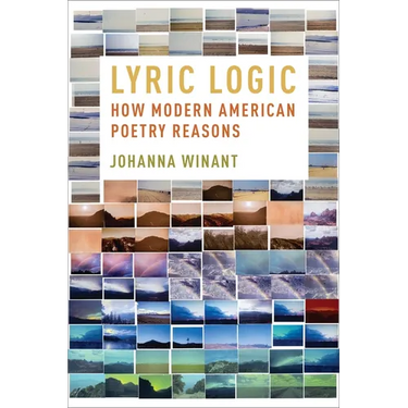Lyric Logic: How Modern American Poetry Reasons